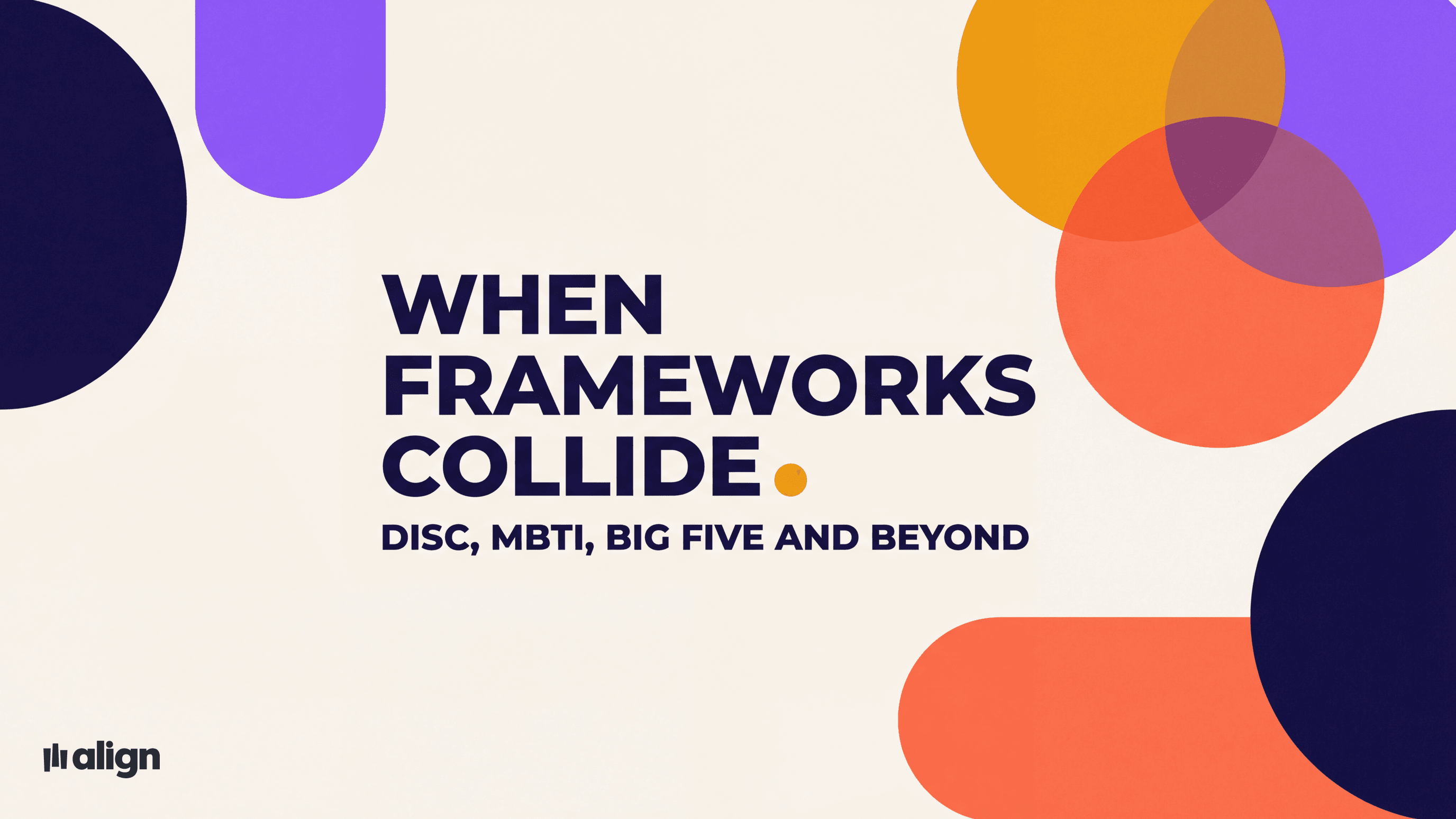 When Personality Frameworks Collide: Layering DISC, MBTI, and Enneagram